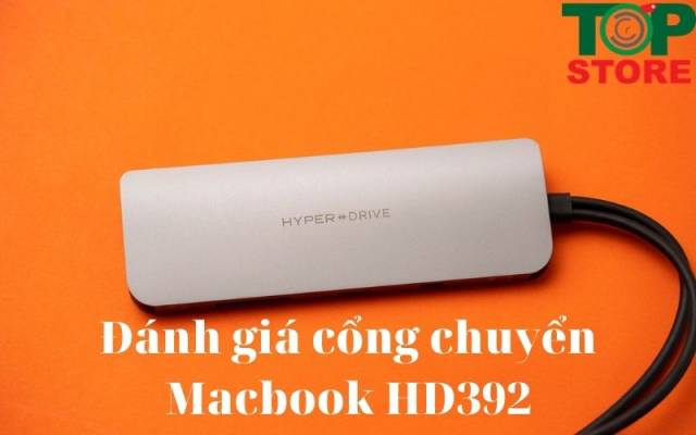 Review đánh giá chi tiết cổng chuyển cho macbook 10 in 2 Hyperdrive HD392