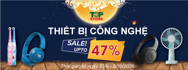 Sale upto 47% thiết bị công nghệ cao cấp