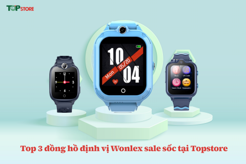 Top 3 đồng hồ định vị Wonlex tốt nhất đang giảm giá cực sốc tại Topstore