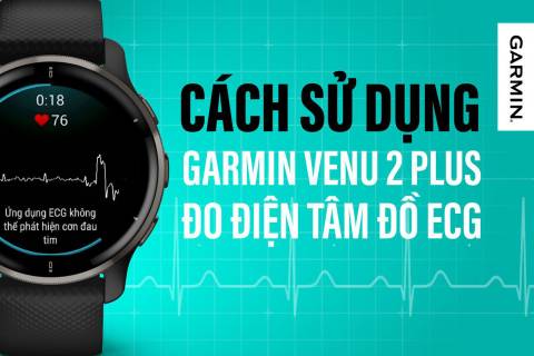 Đo điện tâm đồ trên đồng hồ thông minh Garmin Venu 2 Plus cực dễ